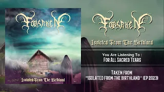 FORSAKEN - FOR ALL SACRED TEARS (Taken from EP "Isolated From The Birthland")