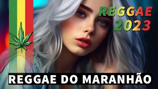 REGGAE INTERNACIONAL 2023  ♫ AS MELHORES DO REGGAE DO MARANHÃO ♫ REGGAE REMIX 2023 (SELEÇÃO TOP)