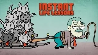 For the Dogs - Instant Life Lessons: Ep. 9