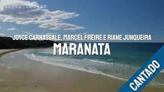 Maranata (Cantado) | Joyce Carnassale, Marcel Freire e Riane Junqueira