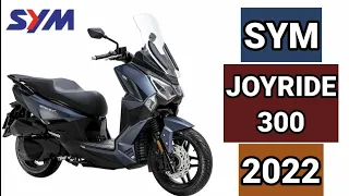 NEW SYM JOYRIDE 300 PRICE AND SPECS COLOR 2022