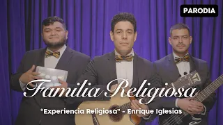 Familia Religiosa | PARODIA Enrique Iglesias - Experiencia Religiosa