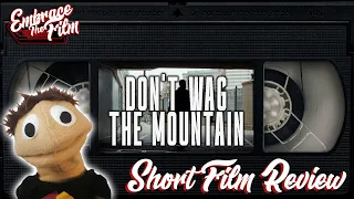Don't Wag The Moutain - Short Film Review