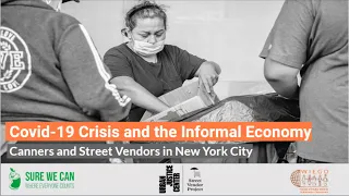 Coping under COVID: NYC Canners & Street Vendors share their stories and what is needed now