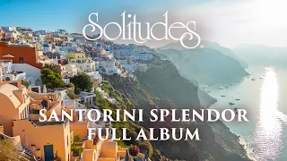 1 hour of Relaxing Music: Dan Gibson’s Solitudes - Santorini Splendor (Full Album)