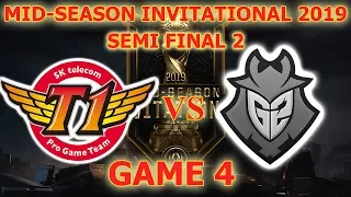 SKT T1 vs G2 Game 4 | Mid-Season Invitational 2019 Semi-final Day 2 | MSI 2019 | League of Legends