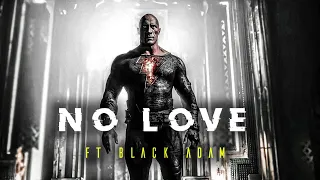 No Love ft. Black Adam Edit || DC 4K Whatsapp Status