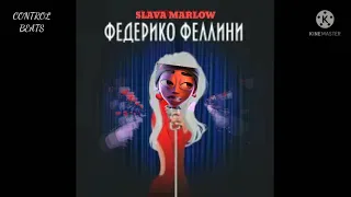Slava Marlow - Федерико Феллини [Mashup by Control Beats]