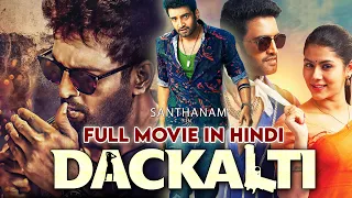 Dackalti (Dagaalty) Full Hindi Dubbed Movie | Santhanam, Rittika Sen