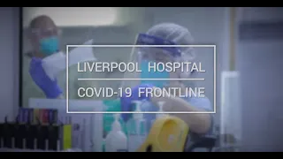 COVID-19 - Liverpool Hospital's frontline healthcare workers