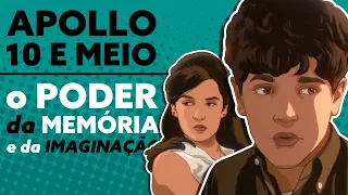 O Poder da MEMÓRIA e da IMAGINAÇÃO | Apollo 10 e Meio (Review)