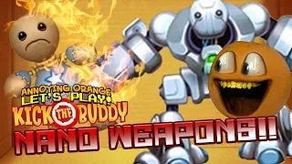 Kick the Buddy: NANO WEAPONS #1 [Annoying Orange]