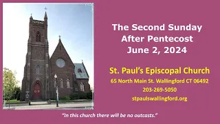 June  2nd, 2024 St. Paul's Episcopal Church 9:30 am Worship Service Live-stream