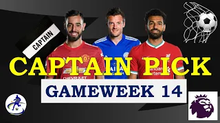 Captain Picks | Game Week 14  | Fantasy PL 2021-22