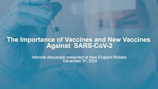 The Importance of Vaccines and New Vaccines Against SARS-CoV-2