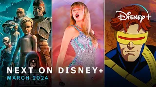 Next On Disney+ | March 2024