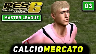 CALCIOMERCATO [#3]  PES 6 MASTER LEAGUE Gameplay ITA