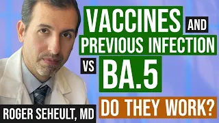 Omicron BA.5 vs. Vaccines and Previous Infection