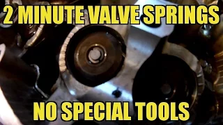 Remove and Reinstall Valve Spring in Less than 2 Minutes! NO SPECIAL TOOLS