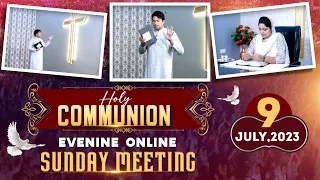 SUNDAY HOLY COMMUNION EVENING ONLINE MEETING (09-07-2023) || Ankur Narula Ministries