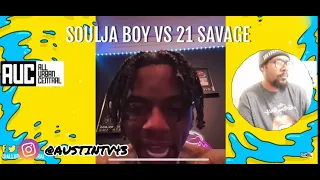 Soulja Boy "CRASHED OUT" on 21 Savage on IG live- AustinTV reacts