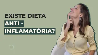 EXISTE DIETA ANTI-INFLAMATÓRIA?