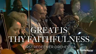 GREAT IS THY FAITHFULNESS | FIRST REDEEMER ORCHESTRA