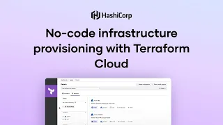 No-code infrastructure provisioning with Terraform Cloud