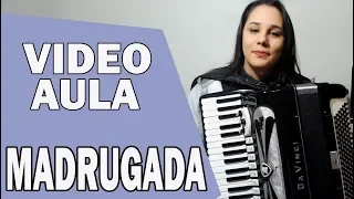 MADRUGADA Vídeo Aula Acordeon #TUTORIGAITA - Bruna Scopel