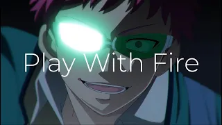 Saiki Kusuo AMV ~ Play With Fire