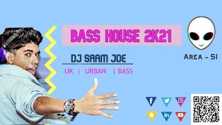 Best UK Bassline & Bass House Mashups   | 2021   |   DJ SAAM JOE