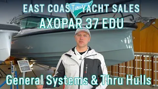 Axopar 37 Education Series: General Systems & Thru Hulls