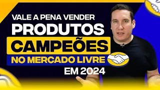 VENDER PRODUTOS CAMPEÕES DE VENDAS NO MERCADO LIVRE, VALE A PENA?