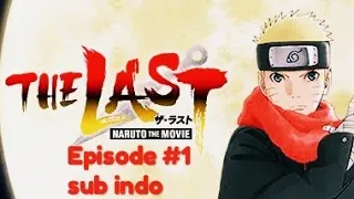 Naruto THE LAST sub indo #1