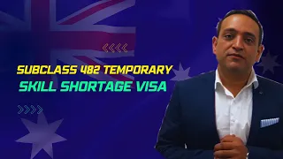 All You Need to Know about Subclass 482 Temporary Skill Shortage Visa | Complete Guide 2023