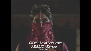 CKay - Love Nwantiti (Arabic+reverb) | ElGrandeToto। Arabic English । Trending New remix