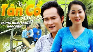 Album Tân Cổ Song Ca Đặc Biệt Hay THẸN THÙNG NGẠI NGÙNG CHƯA DÁM NÓI 🌀 Tân Cổ Giao Duyên