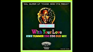 Donna Summer With Your Love (Kike Summer Zoo Zoo Dub Mix) (2021)