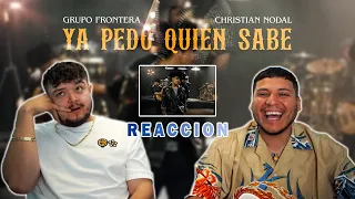 Grupo Frontera x Christian Nodal - Ya Pedo Quién Sabe [REACCION] | Edgar y Paco
