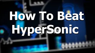 How To Beat: HyperSonic by Viprin and More | Tutorial | Geometry Dash