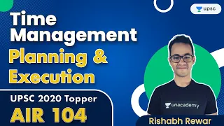 Time Management | Planning & Execution ​| UPSC CSE 2020 Topper | Rishabh Rewar AIR 104