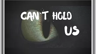 HTTYD | Can't Hold Us