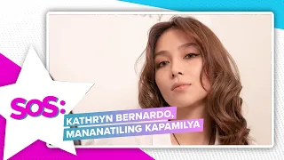 SOS: Kathryn Bernardo, mananatiling Kapamilya