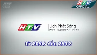 Lịch phát sóng phim HTV | 20/3/2017 - 25/3/2017 | HTV LPS