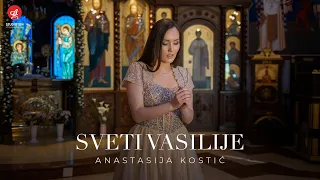 ANASTASIJA KOSTIC - SVETI VASILIJE (OFFICIAL VIDEO)