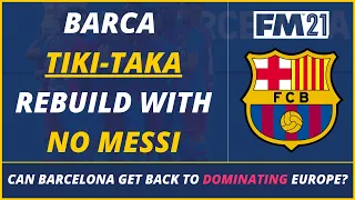 Building Barca's Tiki Taka With NO Messi! | Best FM21 Tactics