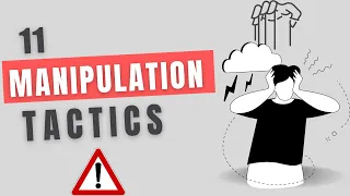 11 manipulation tactics exposed