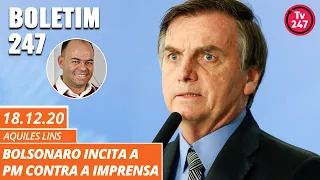 Boletim 247 - Bolsonaro incita a PM contra a imprensa