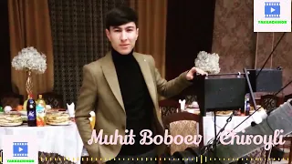 Мухит Бобоев - Чиройли. Muhit Boboev - Chiroyli