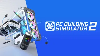 PC BUILDING SIMULATOR 2 • ПЕРВЫЙ ВЗГЛЯД